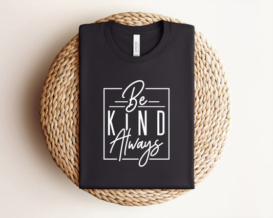 Be Kind Always Boxed T-Shirt