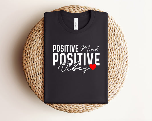 Positive Mind Positive Vibes T-Shirt