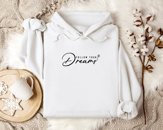 Follow Your Dreams Hoodie