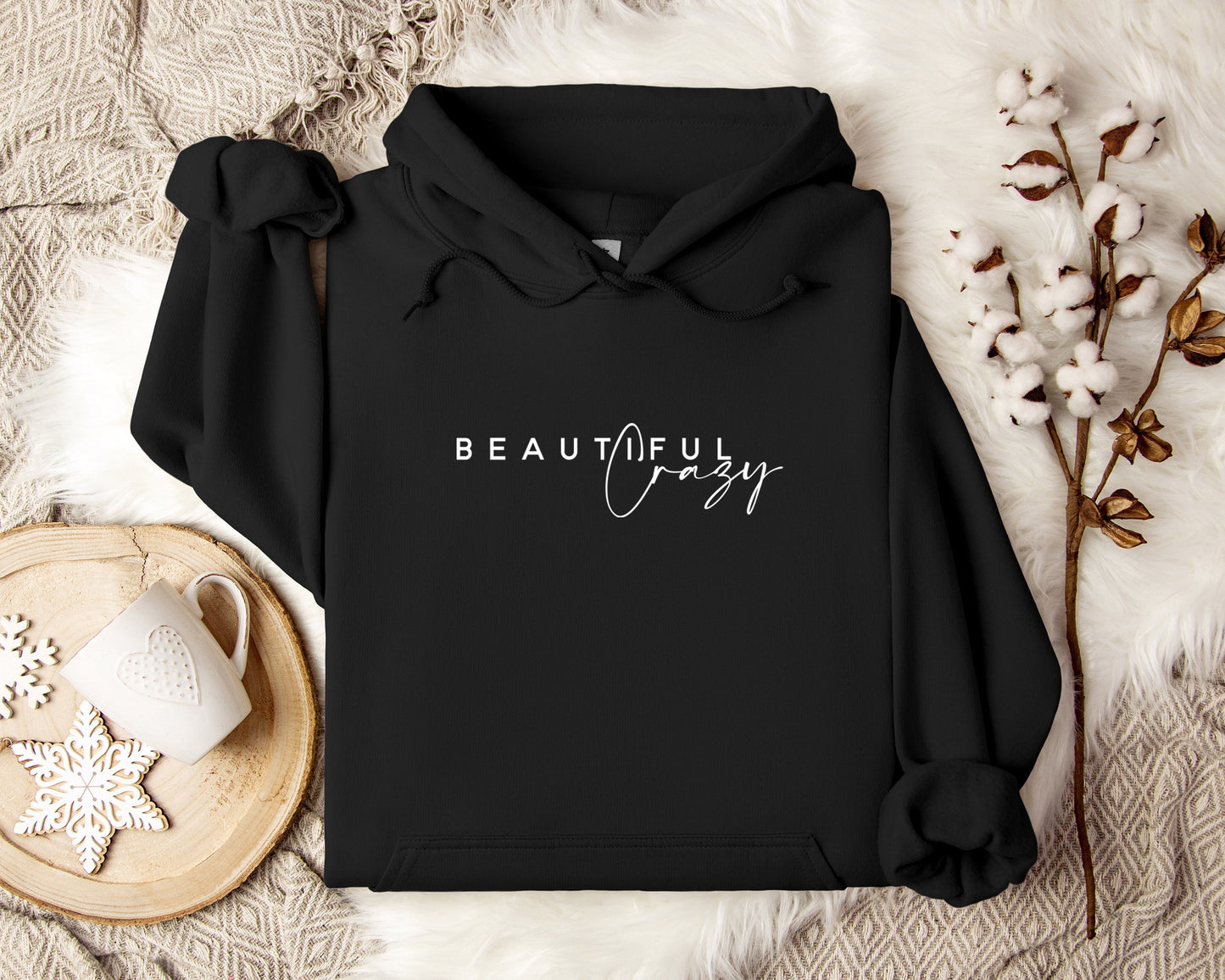 Beautiful Crazy Hoodie