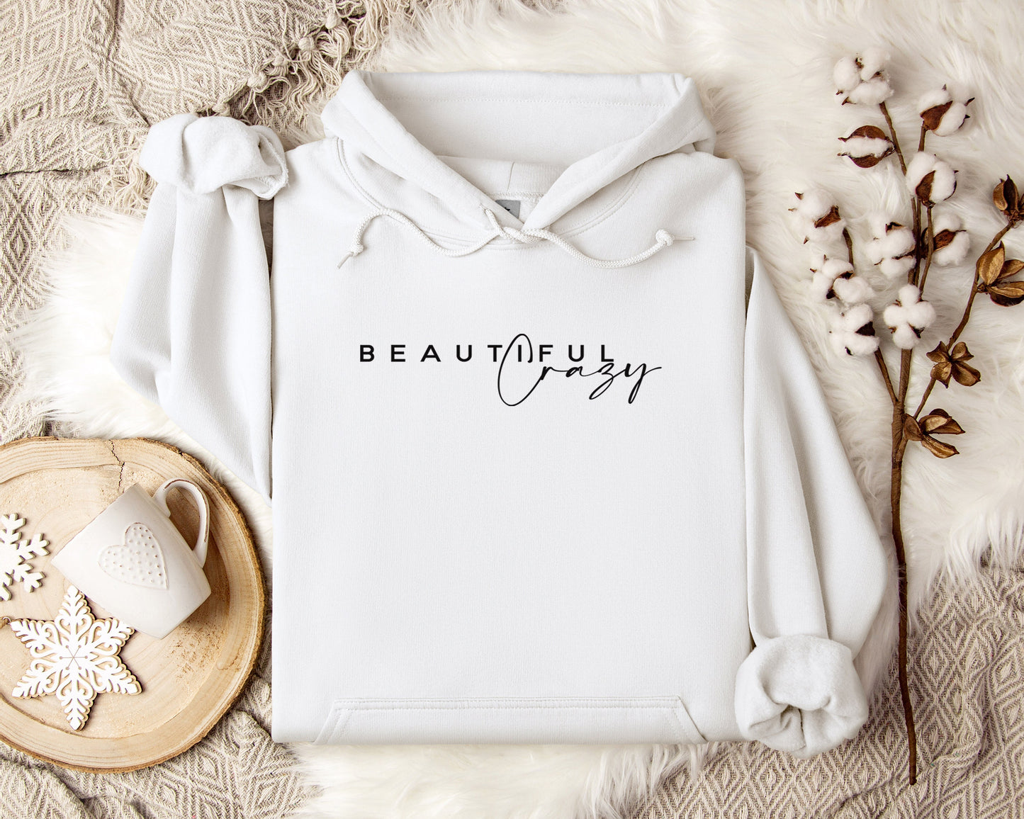 Beautiful Crazy Hoodie